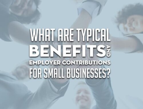 What Are Typical Benefits and Employer Contributions for Small Businesses?